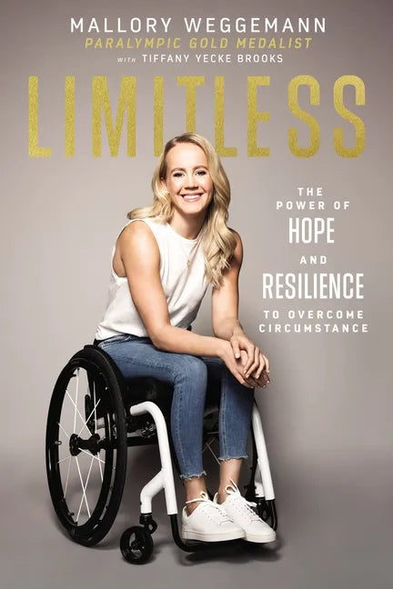 Limitless: The Power of Hope and Resilience to Overcome Circumstance - Paperback