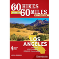 60 Hikes Within 60 Miles: Los Angeles: Including Ventura and Orange Counties - Hardcover
