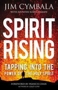 Spirit Rising: Tapping Into the Power of the Holy Spirit - Paperback