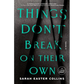 Things Don't Break on Their Own - Paperback