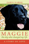 Maggie: the dog who changed my life: A Story of Love - Paperback