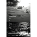 Remember Me As A Time of Day - Paperback
