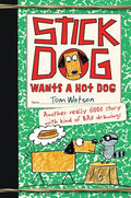 Stick Dog Wants a Hot Dog - Paperback