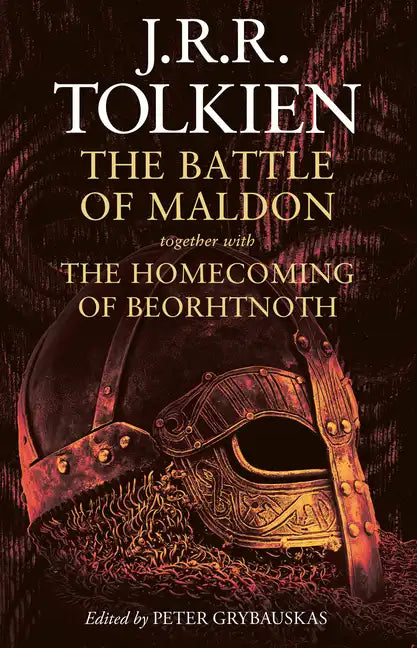 The Battle of Maldon: Together with the Homecoming of Beorhtnoth - Hardcover