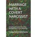 Marriage with a Covert Narcissist: Unveiling Deception: Surviving Marriage with a Covert Narcissist - Paperback