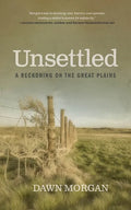 Unsettled: A Reckoning on the Great Plains - Paperback