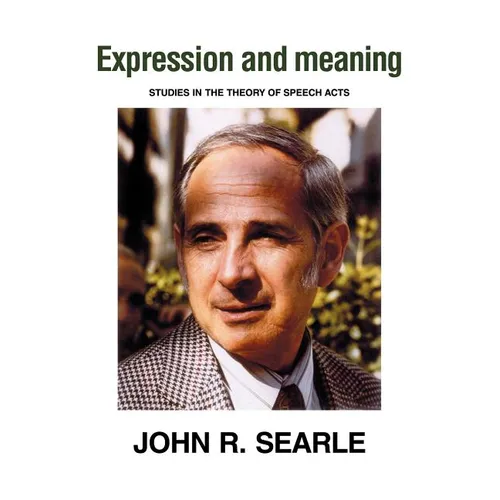 Expression and Meaning: Studies in the Theory of Speech Acts - Paperback