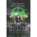 The Witches of Scotland: The Edinburgh Files - Book 3 - Paperback