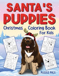 Santa's Puppies Coloring Book For Kids: Christmas Coloring Book For Kids Ages 4 - 8 - Paperback