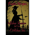 Witches Treasure Part Two: A Witches Tale - Paperback
