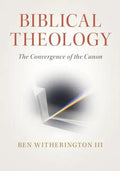 Biblical Theology: The Convergence of the Canon - Paperback