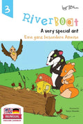 Riverboat: A Very Special Ant - Eine ganz besondere Ameise: Bilingual Children's Picture Book English German - Hardcover