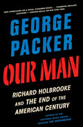 Our Man: Richard Holbrooke and the End of the American Century - Paperback