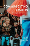 Communicating Fashion: Clothing, Culture, and Media - Paperback