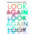 Look Again: The Power of Noticing What Was Always There - Hardcover