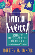 Everyone Wins - 3rd Edition: Cooperative Games and Activities for All Ages - Paperback
