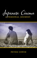Japanese Cinema: A Personal Journey - Paperback