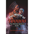 The World of Voodoo the Ultimate Spiritual Guide - Paperback