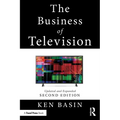 The Business of Television: Updated and Expanded Second Edition - Paperback