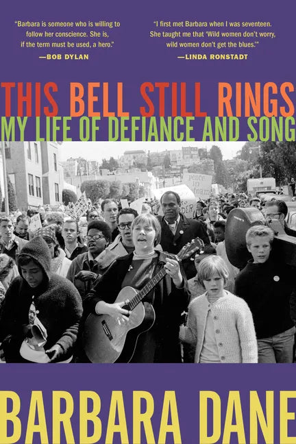 This Bell Still Rings: My Life of Defiance and Song - Hardcover