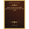 History Of The Seventy-Eighth Division In The World War, 1917-1919 (1921) - Hardcover
