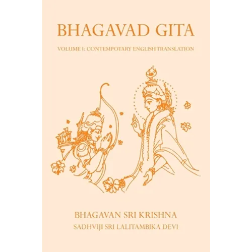 Bhagavad Gita Volume I: Contemporary English Translation - Paperback
