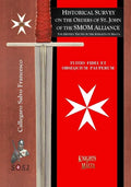 Historical Survey on the Orders of St. John of the SMOM Alliance: Knights of Malta - Paperback