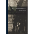 At Gettysburg: or What a Girl Saw and Heard of the Battle; a True Narrative - Hardcover