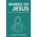 Words of Jesus: Loving & Understanding the Beatitudes - Paperback
