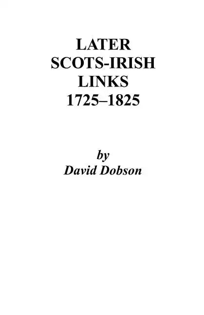 Later Scots-Irish Links, 1725-1825. Part One - Paperback