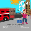 London Visits London: Dreaming Of Adventure - Paperback