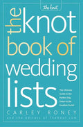 The Knot Book of Wedding Lists: The Ultimate Guide to the Perfect Day, Down to the Smallest Detail - Paperback