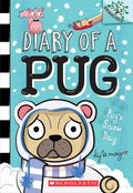 Pug's Snow Day: A Branches Book (Diary of a Pug #2): Volume 2 - Paperback