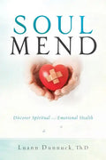 Soul Mend: Discover Spiritual and Emotional Health - Paperback