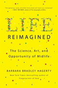 Life Reimagined: The Science, Art, and Opportunity of Midlife - Paperback