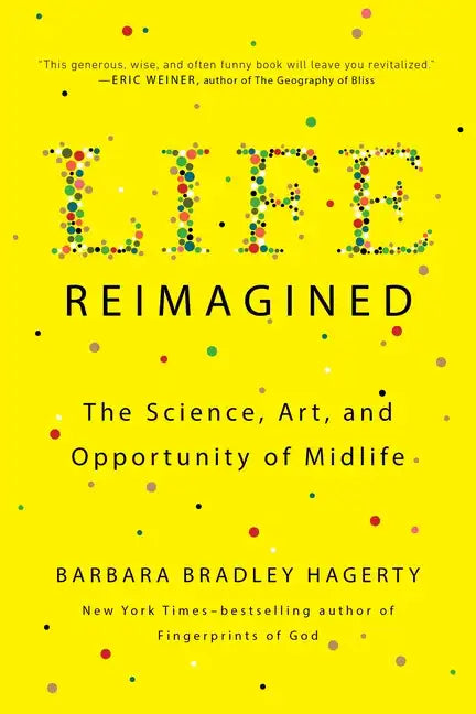 Life Reimagined: The Science, Art, and Opportunity of Midlife - Paperback