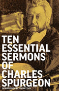 Ten Essential Sermons of Charles Spurgeon - Paperback