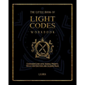 The Little Book of Light Codes Workbook: Companion Guide with Journal Prompts, Reflection Questions and Coloring Pages - Paperback