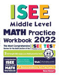 ISEE Middle Level Math Practice Workbook: The Most Comprehensive Review for the Math Section of the ISEE Middle Level Test - Paperback