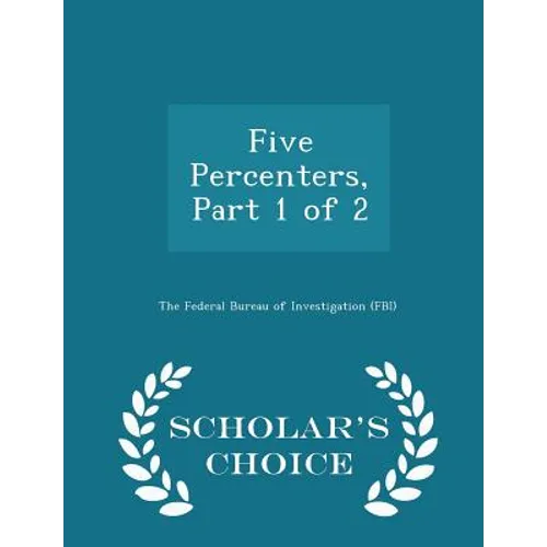 Five Percenters, Part 1 of 2 - Scholar's Choice Edition - Paperback