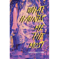 What Haunts Me the Most - Paperback