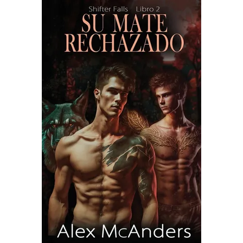 Su mate rechazado: romance de lobos cambiantes MM - Paperback