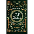 Fae Gods: Underworld - Paperback