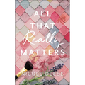 All That Really Matters - Paperback