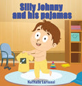 Silly Johnny and his pajamas - Hardcover