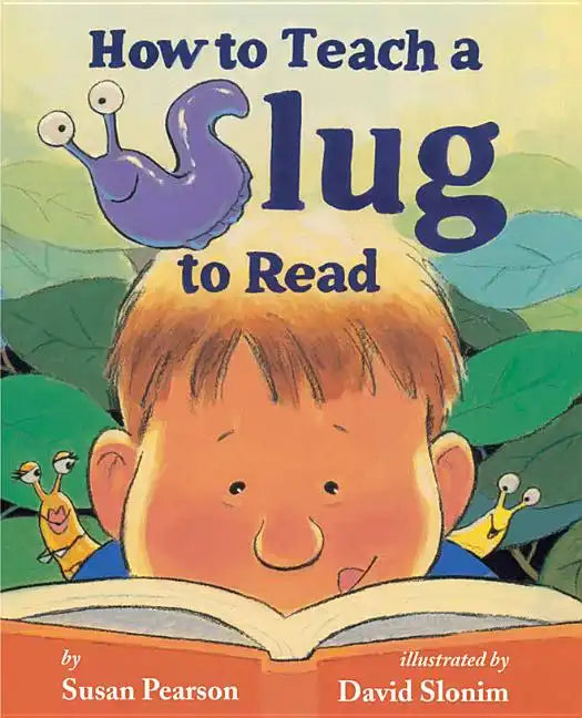 How to Teach a Slug to Read - Hardcover
