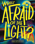 Who's Afraid of the Light? - Hardcover