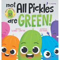 Not All Pickles Are Green!: A Colorful Read-Aloud Diversity and Inclusion Book For Toddlers (Ages 2-4) - Hardcover