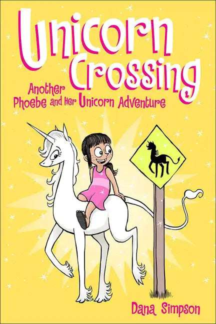 Unicorn Crossing: Another Phoebe and Her Unicorn Adventure - Hardcover