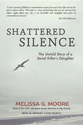 Shattered Silence (New): The Untold Story of a Serial Killer's Daughter - Paperback